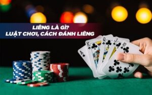 Hướng dẫn đánh Liêng online - Luật cơ bản phải biết